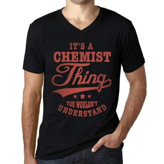Men's Graphic T-Shirt V Neck It's A Chemist Thing You Wouldn’t Understand Limited Edition Short Sleeve Tee-Shirt Vintage Birthday Gift Novelty