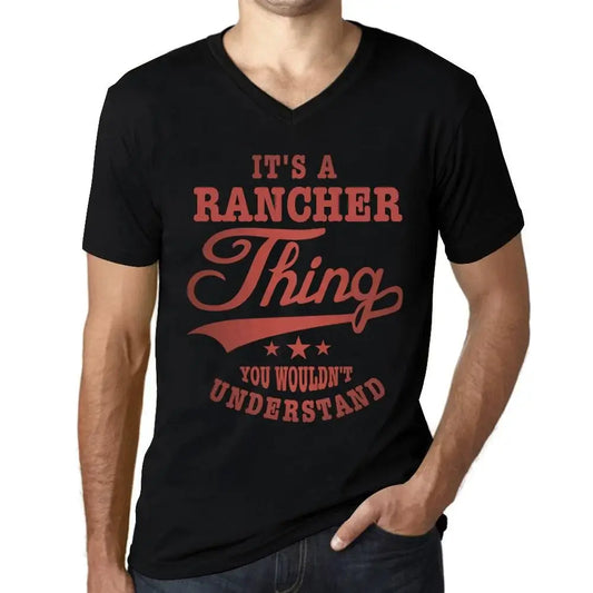 Men's Graphic T-Shirt V Neck It's A Rancher Thing You Wouldn’t Understand Limited Edition Short Sleeve Tee-Shirt Vintage Birthday Gift Novelty