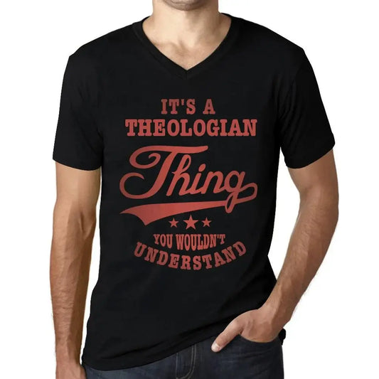Men's Graphic T-Shirt V Neck It's A Theologian Thing You Wouldn’t Understand Limited Edition Short Sleeve Tee-Shirt Vintage Birthday Gift Novelty