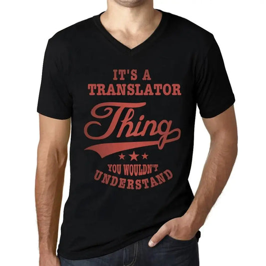 Men's Graphic T-Shirt V Neck It's A Translator Thing You Wouldn’t Understand Limited Edition Short Sleeve Tee-Shirt Vintage Birthday Gift Novelty