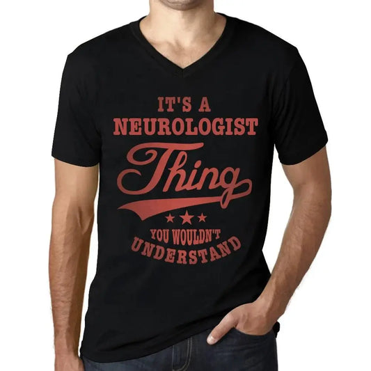 Men's Graphic T-Shirt V Neck It's A Neurologist Thing You Wouldn’t Understand Limited Edition Short Sleeve Tee-Shirt Vintage Birthday Gift Novelty