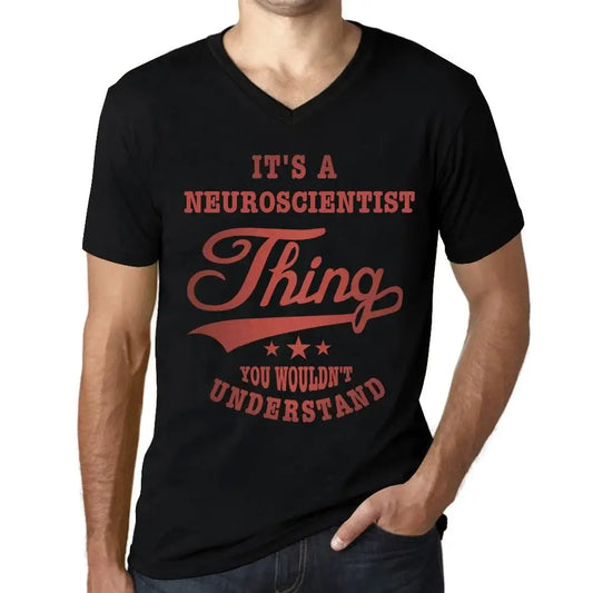 Men's Graphic T-Shirt V Neck It's A Neuroscientist Thing You Wouldn’t Understand Limited Edition Short Sleeve Tee-Shirt Vintage Birthday Gift Novelty