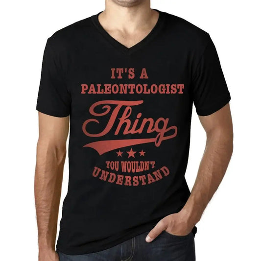 Men's Graphic T-Shirt V Neck It's A Paleontologist Thing You Wouldn’t Understand Limited Edition Short Sleeve Tee-Shirt Vintage Birthday Gift Novelty