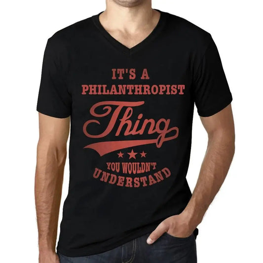 Men's Graphic T-Shirt V Neck It's A Philanthropist Thing You Wouldn’t Understand Limited Edition Short Sleeve Tee-Shirt Vintage Birthday Gift Novelty