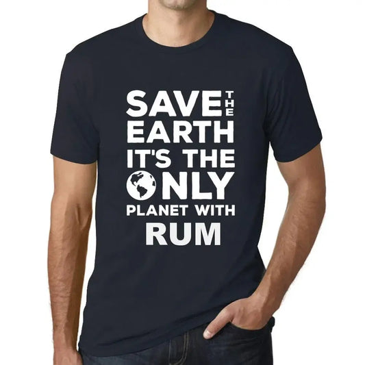 Men's Graphic T-Shirt Save The Earth It’s The Only Planet With Rum Eco-Friendly Limited Edition Short Sleeve Tee-Shirt Vintage Birthday Gift Novelty