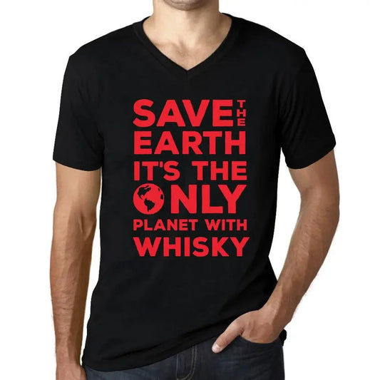 Men's Graphic T-Shirt V Neck Save The Earth It’s The Only Planet With Whisky Eco-Friendly Limited Edition Short Sleeve Tee-Shirt Vintage Birthday Gift Novelty