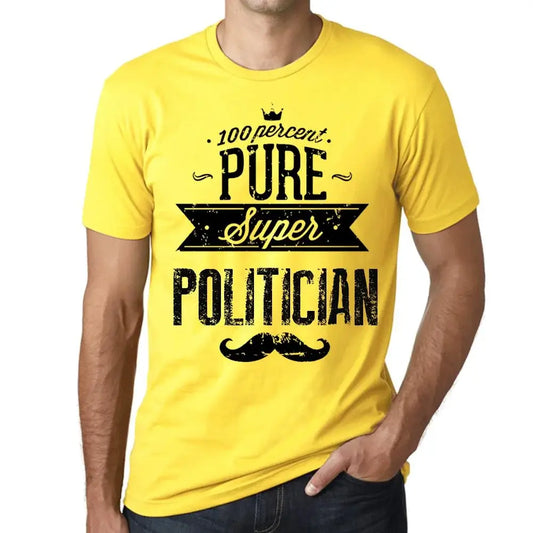 Men's Graphic T-Shirt 100% Pure Super Politician Eco-Friendly Limited Edition Short Sleeve Tee-Shirt Vintage Birthday Gift Novelty