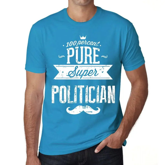 Men's Graphic T-Shirt 100% Pure Super Politician Eco-Friendly Limited Edition Short Sleeve Tee-Shirt Vintage Birthday Gift Novelty