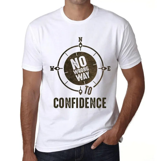Men's Graphic T-Shirt No Wrong Way To Confidence Limited Edition Short Sleeve Tee-Shirt Vintage Birthday Gift Novelty