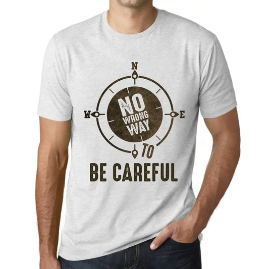 Men's Graphic T-Shirt No Wrong Way To Be Careful Limited Edition Short Sleeve Tee-Shirt Vintage Birthday Gift Novelty