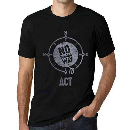 Men's Graphic T-Shirt No Wrong Way To Act Limited Edition Short Sleeve Tee-Shirt Vintage Birthday Gift Novelty