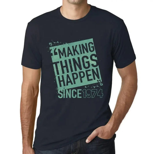 Men's Graphic T-Shirt Making Things Happen Since 1974 50th Birthday Anniversary 50 Year Old Gift 1974 Vintage Eco-Friendly Short Sleeve Novelty Tee