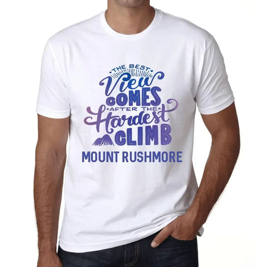 Men's Graphic T-Shirt The Best View Comes After Hardest Mountain Climb Mount Rushmore Eco-Friendly Limited Edition Short Sleeve Tee-Shirt Vintage Birthday Gift Novelty