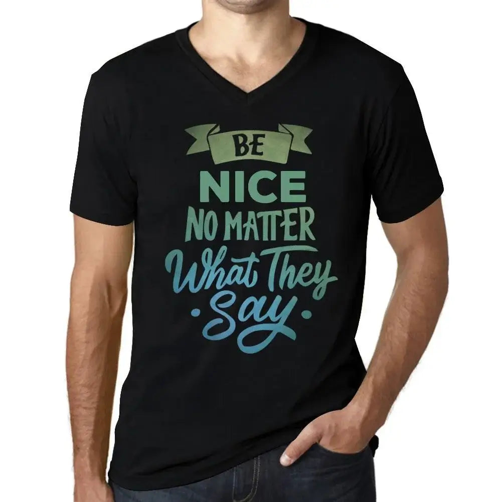 Men's Graphic T-Shirt V Neck Be Nice No Matter What They Say Eco-Friendly Limited Edition Short Sleeve Tee-Shirt Vintage Birthday Gift Novelty