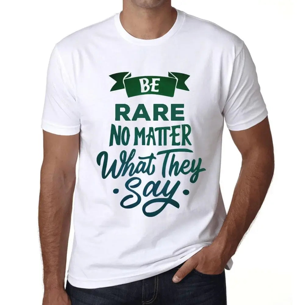 Men's Graphic T-Shirt Be Rare No Matter What They Say Eco-Friendly Limited Edition Short Sleeve Tee-Shirt Vintage Birthday Gift Novelty