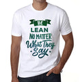 Men's Graphic T-Shirt Be Lean No Matter What They Say Eco-Friendly Limited Edition Short Sleeve Tee-Shirt Vintage Birthday Gift Novelty