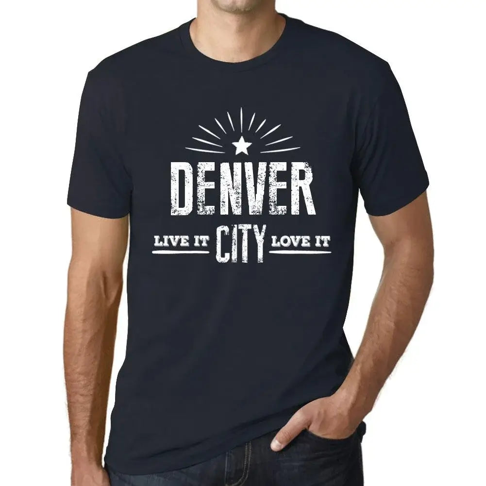 Men's Graphic T-Shirt Live It Love It Denver Limited Edition Short Sleeve Tee-Shirt Vintage Birthday Gift Novelty