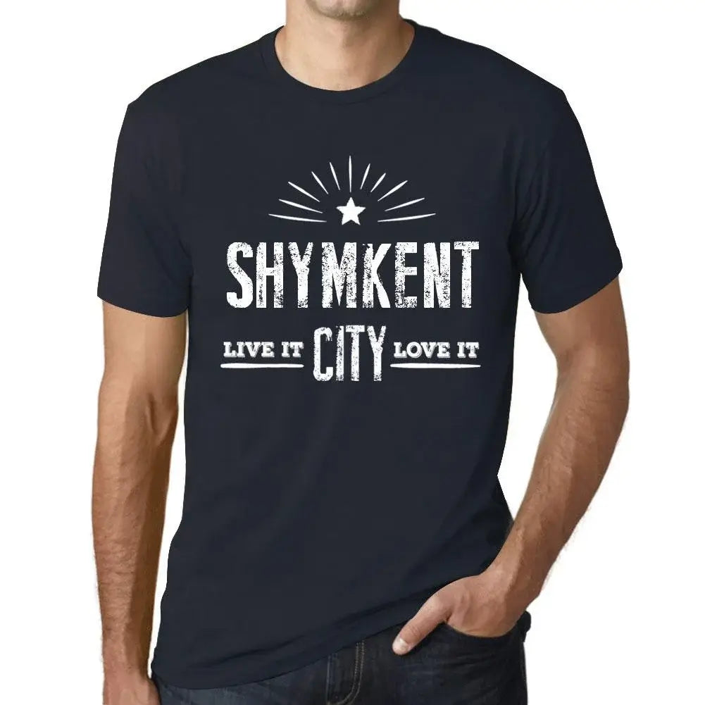 Men's Graphic T-Shirt Live It Love It Shymkent Limited Edition Short Sleeve Tee-Shirt Vintage Birthday Gift Novelty