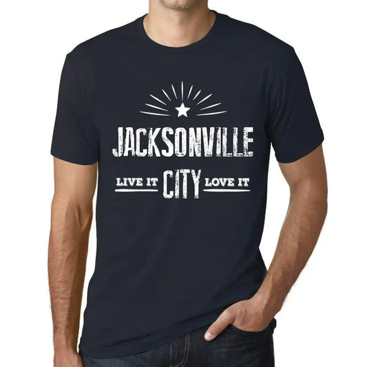 Men's Graphic T-Shirt Live It Love It Jacksonville Limited Edition Short Sleeve Tee-Shirt Vintage Birthday Gift Novelty