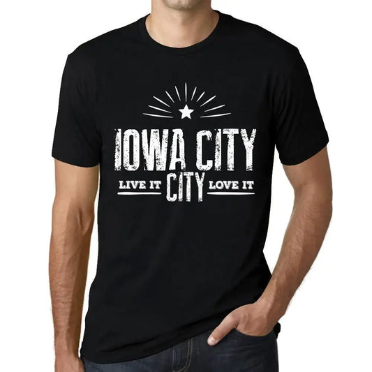 Men's Graphic T-Shirt Live It Love It Iowa City Limited Edition Short Sleeve Tee-Shirt Vintage Birthday Gift Novelty