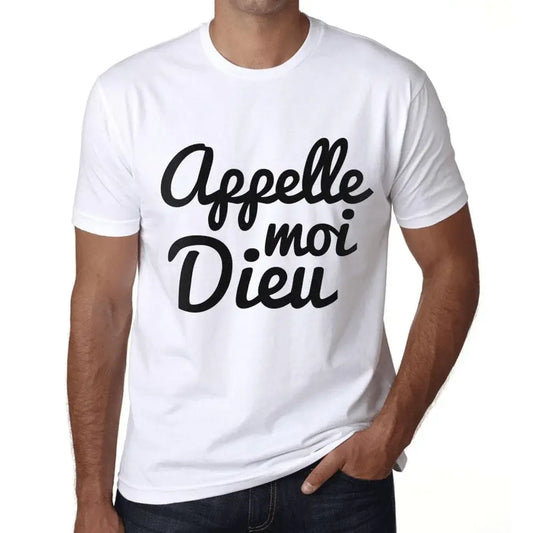 Men's Graphic T-Shirt Call Me God – Appelle Moi Dieu – Limited Edition Short Sleeve Tee-Shirt Vintage Birthday Gift Novelty