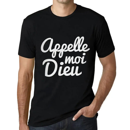 Men's Graphic T-Shirt Call Me God – Appelle Moi Dieu – Limited Edition Short Sleeve Tee-Shirt Vintage Birthday Gift Novelty