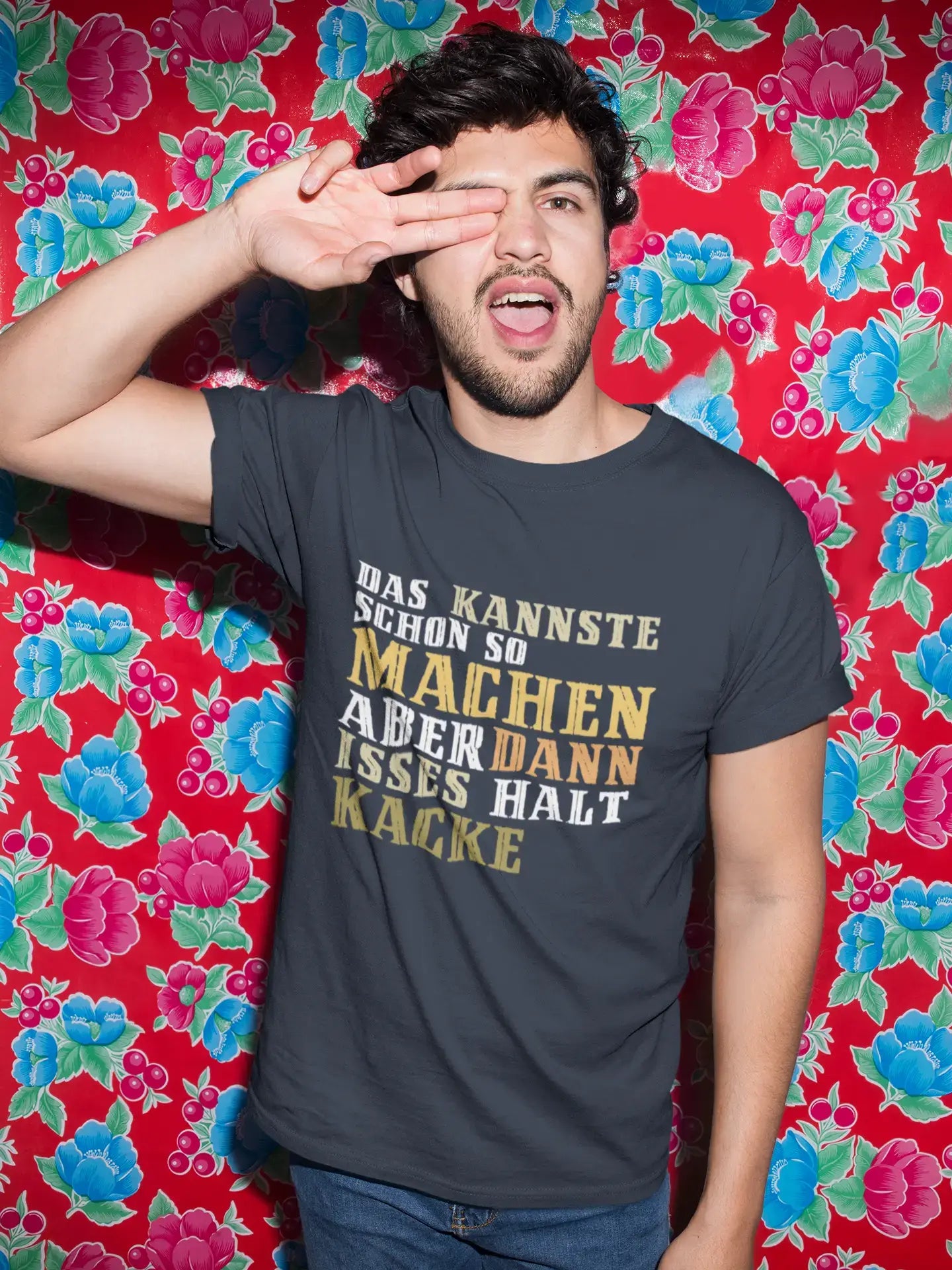 Men’s Graphic T-Shirt Das Kannste Schon so Machen - Aber Dann Isses Halt Kacke Military Green Gift Idea