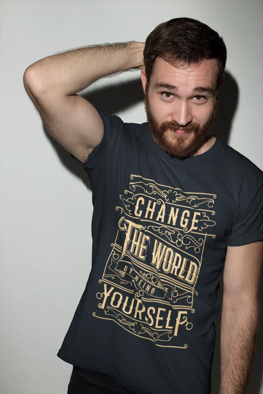 T-shirt pour hommes Changez le monde en étant vous-même Cadeau vintage de motivation