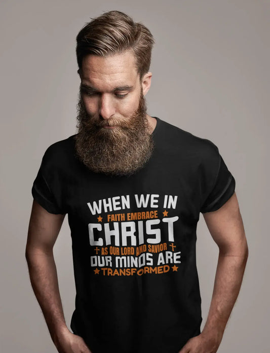 ULTRABASIC Men's T-Shirt When We Faith Embrace Christ Our Minds are Transformed