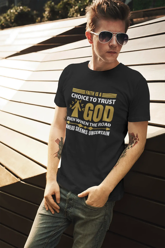 T-shirt ULTRABASIC pour hommes La foi est un choix de faire confiance à Dieu - Chemise religieuse chrétienne