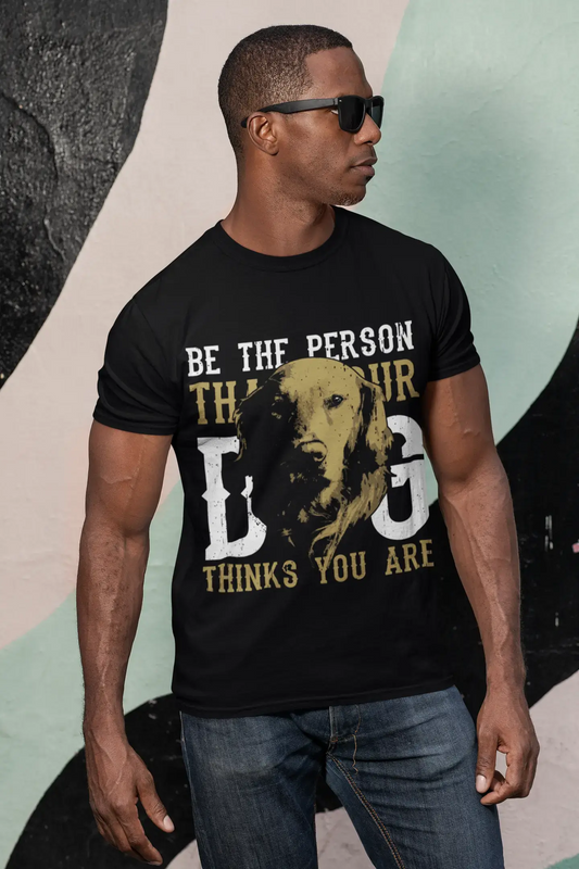 ULTRABASIC Men's T-Shirt Be The Person That Your Dog Thinks You Are - Dog Face