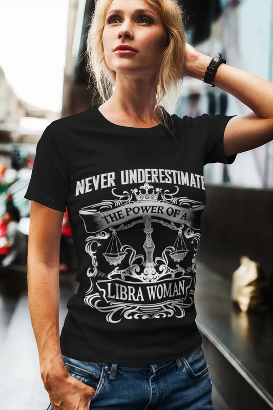 ULTRABASIC Women's Organic T-Shirt Never Underestimate the Power of a Libra Woman