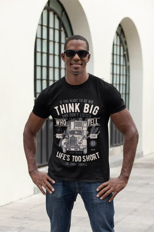 ULTRABASIC Men's Graphic T-Shirt Think Big Life's Too Short - Big Truck Tee Shirt