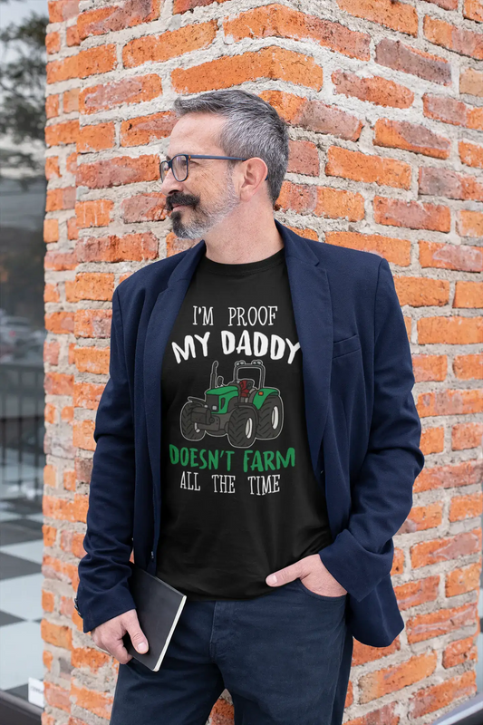 ULTRABASIC Men's Graphic T-Shirt I'm Proof My Daddy Doesn't Farm All The Time - Funny Shirt