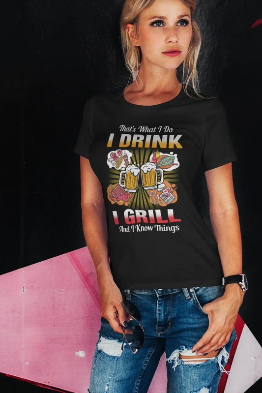 ULTRABASIC Frauen-Bio-T-Shirt „That's What I Do I Drink I Grill and I Know Things“ – Lustiges Bierliebhaber-T-Shirt