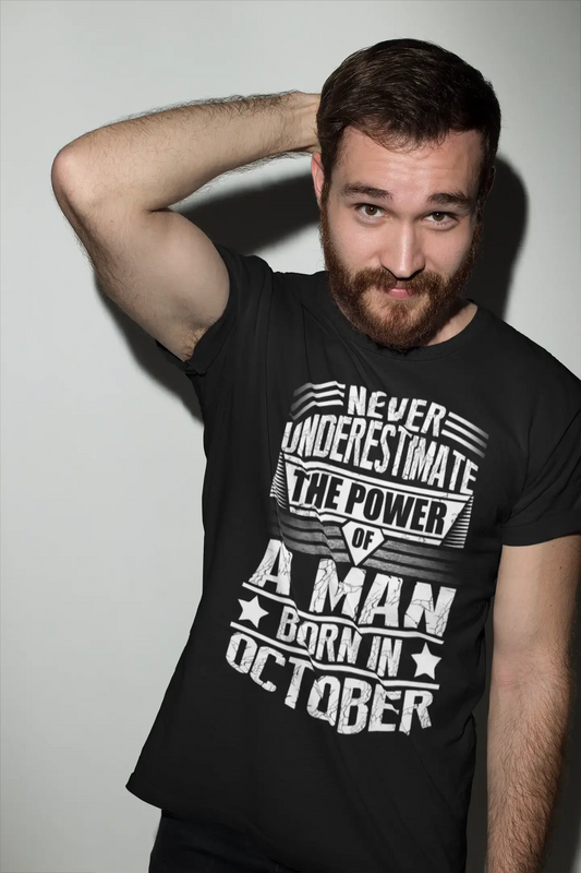ULTRABASIC Men's T-Shirt Vintage Never Underestimate the Power of a Man Born in October - Birthday Gift Tee Shirt