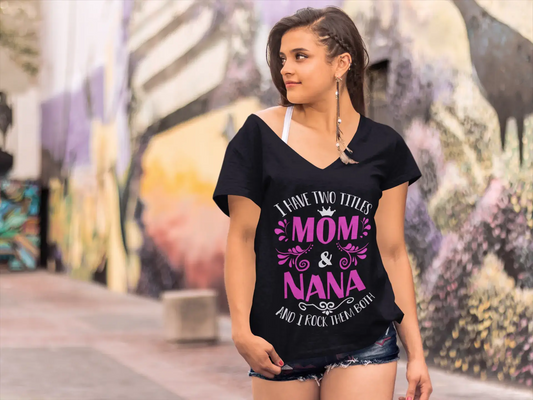 ULTRABASIC Damen-T-Shirt „I Have 2 Titles Mom and Nana and I Rock Them Both“.