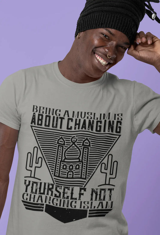 ULTRABASIC Men's T-Shirt Being Muslim is About Changing Yourself Not Changing Islam