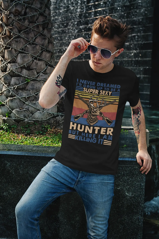ULTRABASIC Graphic Men's T-Shirt I'd Grow Up to Be a Super Sexy Hunter - I'm Killing It