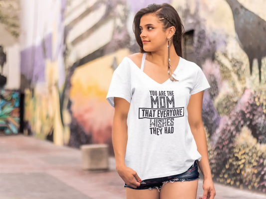 ULTRABASIC Women's T-Shirt You are the Mom That Everyone Wishes They Had - Short Sleeve Tee Shirt Tops