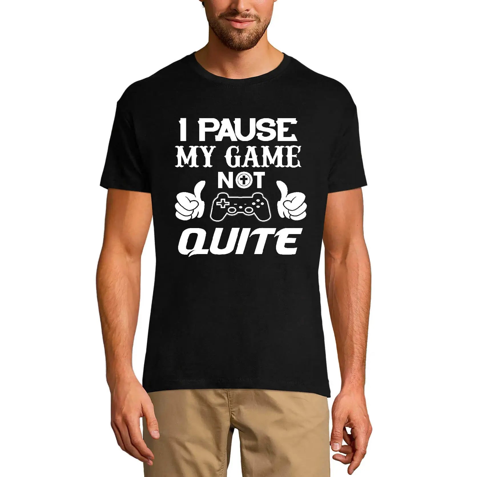 Men's Graphic T-Shirt I Pause My Game Not Quite - Humor Joke Limited Edition Short Sleeve Tee-Shirt Vintage Birthday Gift Novelty