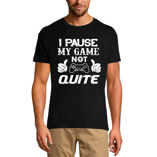 Men's Graphic T-Shirt I Pause My Game Not Quite - Humor Joke Limited Edition Short Sleeve Tee-Shirt Vintage Birthday Gift Novelty