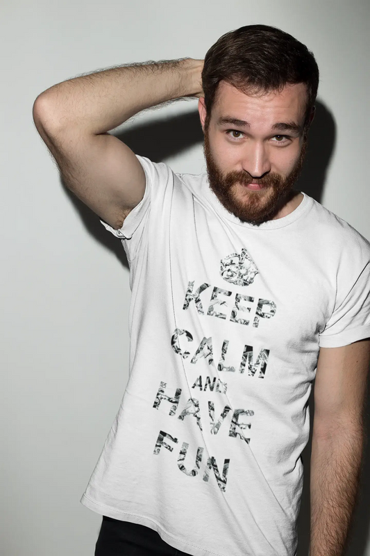 Keep calm and Have fun 1 for mens, short sleeve, cotton tshirt, men t shirt 00034
