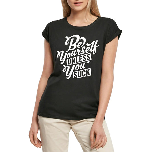 Women's Graphic T-Shirt Be Yourself - Positive Ladies Limited Edition Short Sleeve Tee-Shirt Vintage Birthday Gift Novelty