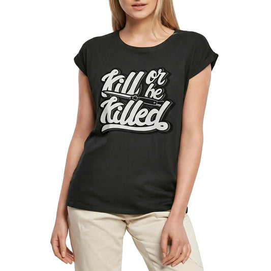 Women's Graphic T-Shirt Kill Or Be Killed - Trust No One Inspiring Slogan Ladies Limited Edition Short Sleeve Tee-Shirt Vintage Birthday Gift Novelty