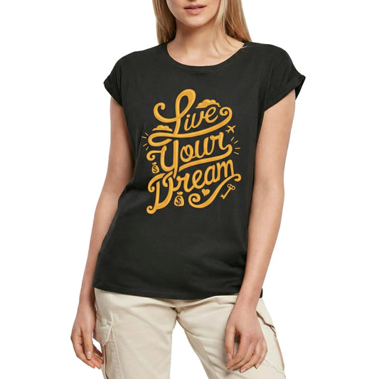 Women's Graphic T-Shirt Live Your Dream - Inspiring Motivation Slogan Ladies Limited Edition Short Sleeve Tee-Shirt Vintage Birthday Gift Novelty