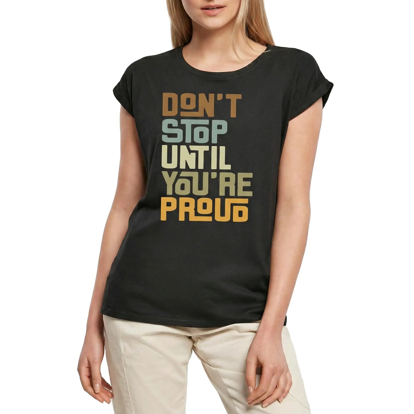 Women's Graphic T-Shirt Don't Stop Until You Re Proud Ladies Limited Edition Short Sleeve Tee-Shirt Vintage Birthday Gift Novelty