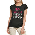 Women's Graphic T-Shirt First My Mother Forever My Friend Ladies Limited Edition Short Sleeve Tee-Shirt Vintage Birthday Gift Novelty