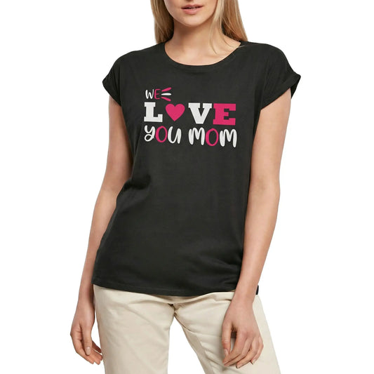Women's Graphic T-Shirt We Love You Mom - Heart Ladies Limited Edition Short Sleeve Tee-Shirt Vintage Birthday Gift Novelty