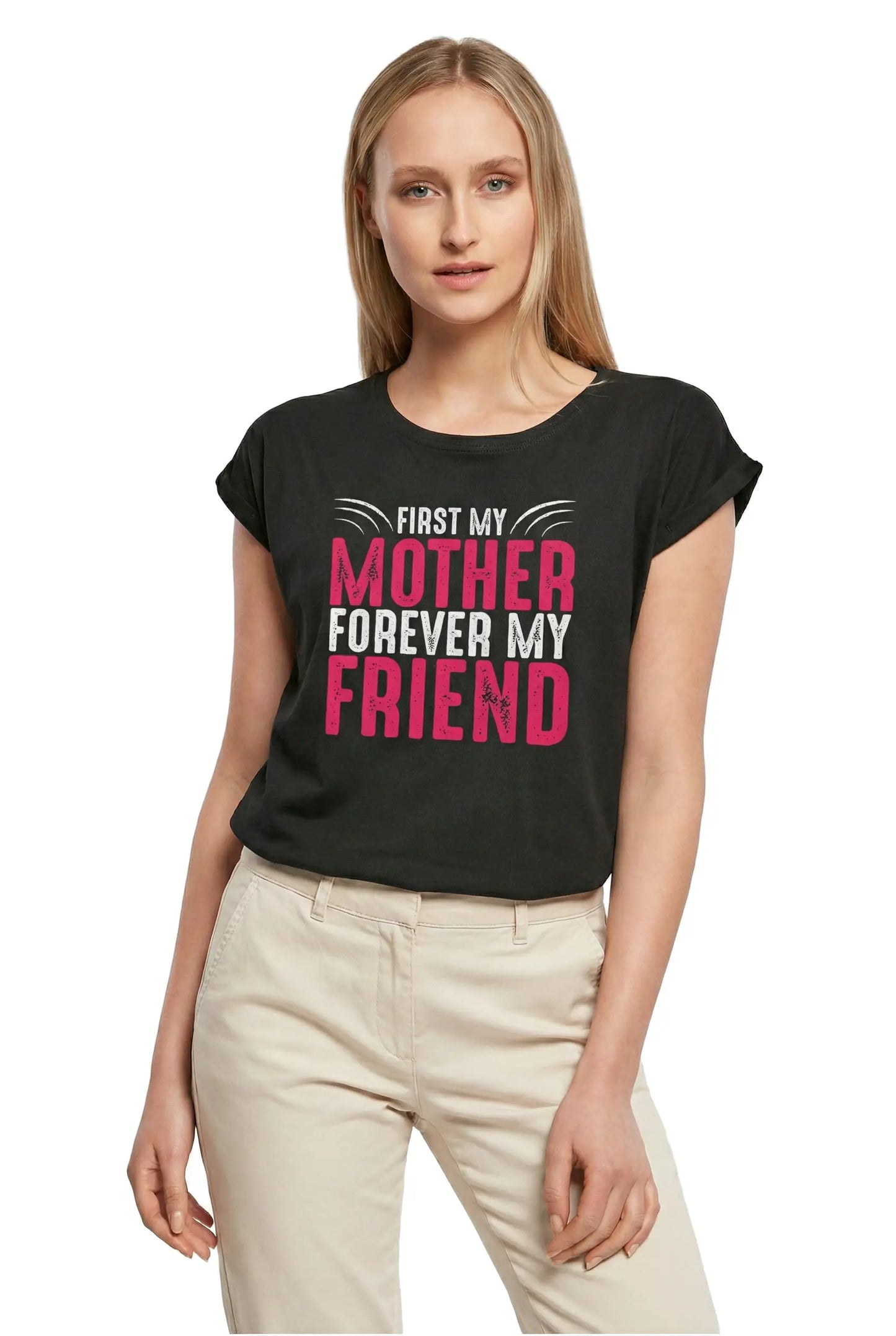 Women's Graphic T-Shirt First My Mother Forever My Friend Ladies Limited Edition Short Sleeve Tee-Shirt Vintage Birthday Gift Novelty
